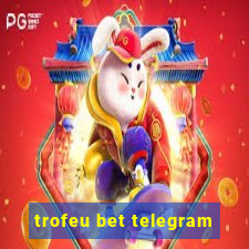 trofeu bet telegram